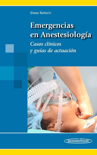 Emergencias En Anestesiologia / Sistac - Panamericana