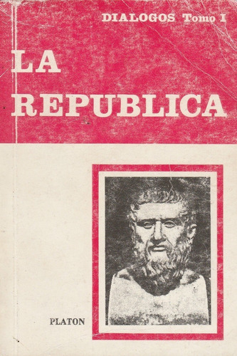 Libro Fisico La República Diálogos Tomo 1 Platon