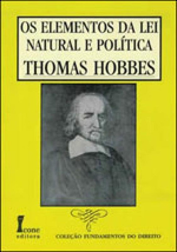 Elementos Da Lei Natural E Politica, O, De Hobbes, Thomas. Editora Icone, Capa Mole Em Português