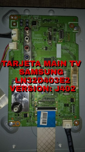 Tarjeta Main Tv Samsung Ln32d403e2