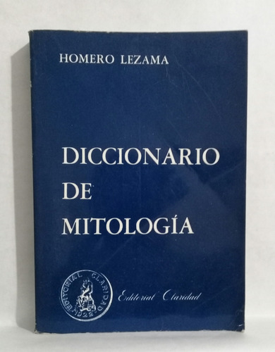 Diccionario De Mitologia Por Homero Lezama