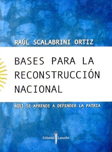 Bases Para La Reconstruccion Nacional - Scalabrini Ortiz, Ra