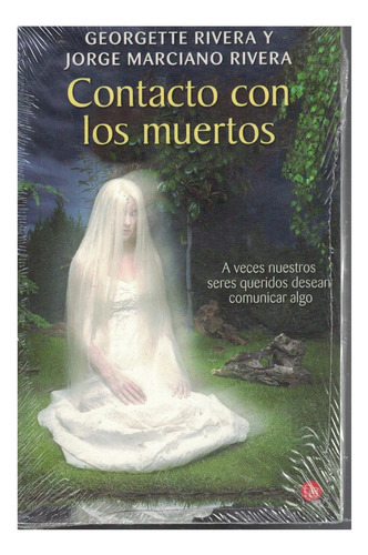 Libro Contacto Con Los Muertos Georgette Rivera