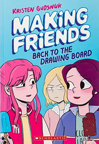 Making Friends: Back To The Drawing Board (making Friends #2