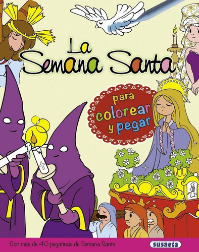 La Semana Santa Para Colorear Y Pegar, De De Benito, Antonio. Editorial Susaeta, Tapa Blanda En Español