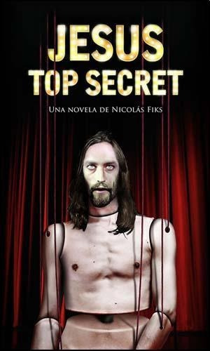 Jesus Top Secret, De Fiks, Nicolas. Editorial Pluma Y Papel, Tapa Tapa Blanda En Español