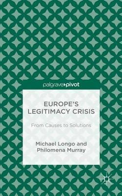 Libro Europe's Legitimacy Crisis : From Causes To Solutio...