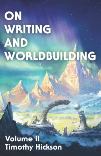 Book : On Writing And Worldbuilding Volume Ii - Hickson,...