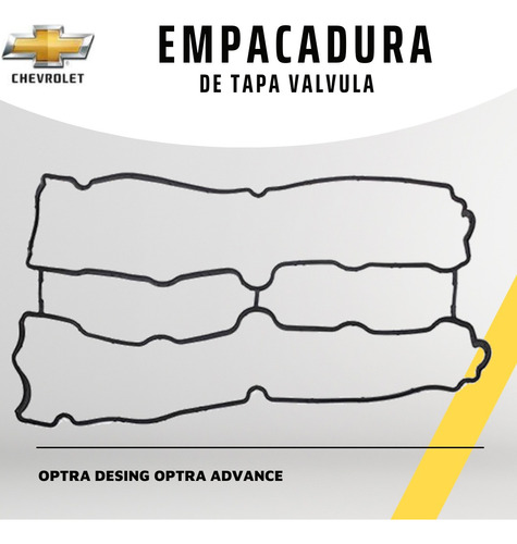 Enpacadura De Tapa Valvula Chevrolet  Optra Desing Adavnce