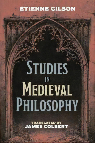 Studies In Medieval Philosophy, De Étienne Gilson. Editorial Cascade Books, Tapa Blanda En Inglés