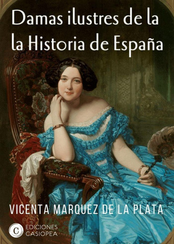 Libro: Damas Ilustres En La Historia De España. Márquez De L
