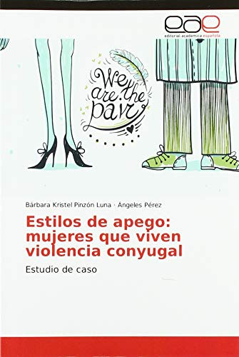 Libro Estilos De Apego Y Violencia Conyugal Estilos De Apego