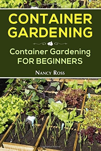 Container Gardening Container Gardening For Beginners
