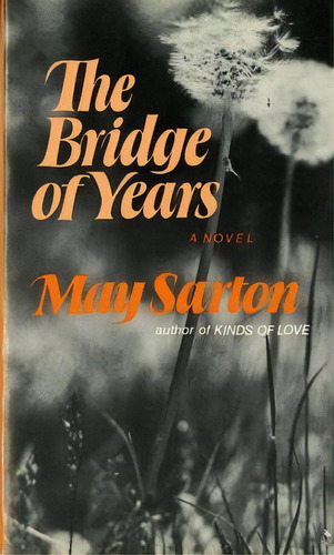 The Bridge Of Years, De May Sarton. Editorial Ww Norton Co, Tapa Blanda En Inglés