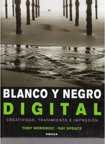 Blanco Y Negro Digital - Worobiec,tony/spence,ray