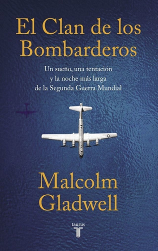 El Clan De Los Bombarderos - Malcolm Gladwell - Es