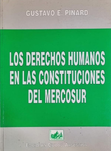 Libro - Derechos Humanos En Las Constituciones Del Mercosur