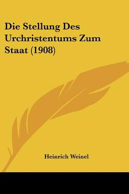 Libro Die Stellung Des Urchristentums Zum Staat (1908) - ...