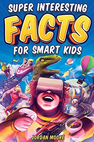 Super Interesting Facts For Smart Kids: 1272 Fun Facts About Science, Animals, Earth And Everything In Between, De Moore, Jordan. Editorial Oem, Tapa Blanda En Inglés