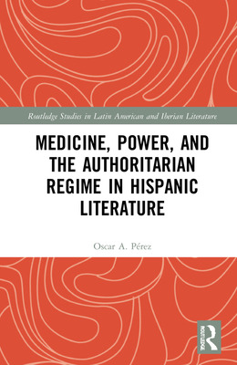 Libro Medicine, Power, And The Authoritarian Regime In Hi...