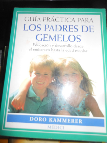 * Doro Kammerer -  Guia Practica Para Los Padres De Gemelos 