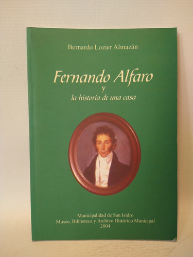 Fernando Alfaro Y La Historia De Una Casa Lozier Almazan  