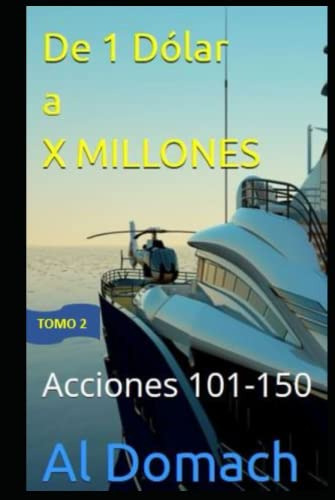 De 1 Dolar A X Millones: Acciones 101-150 -1 Dollar To X Mil