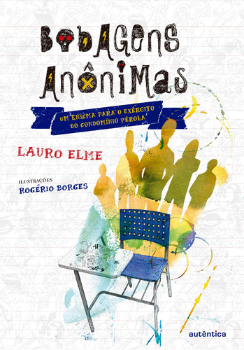 Bobagens anônimas: Um enigma para o exércíto do Condomínio Pérola, de Elme, Lauro. Autêntica Editora Ltda., capa mole em português, 2014