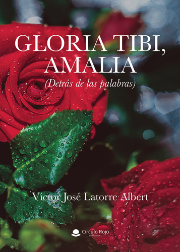 Gloria Tibi Amalia (detrás De Las Palabras)