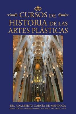 Libro Cursos De Historia De Las Artes Plã¡sticas - De Men...