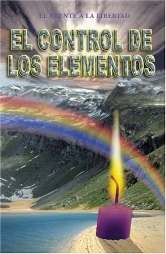 El Control De Los Elementos  - Puente A La Libertad, de Puente A la Libertad. Editorial Serapis Bey Editores, S.A. en español