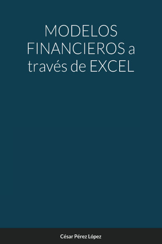 Libro: Modelos Financieros A Través De Excel (spanish Editio