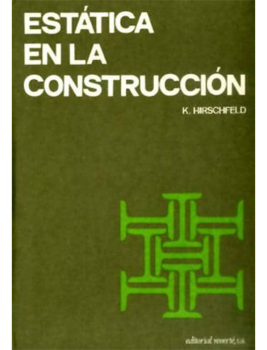 Estática En La Construcción 1º Edicion, De Kirschfeld, K.. Editorial Reverte, Tapa Blanda En Español