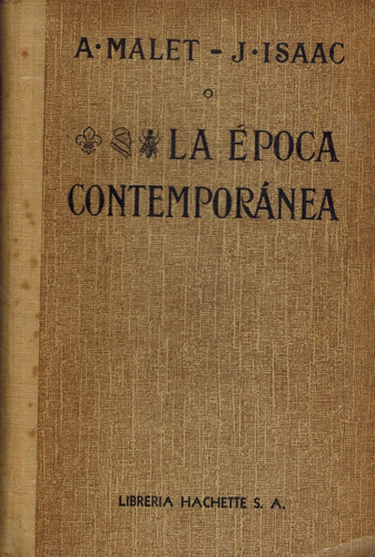 La Época Contemporánea (p1) / Malet - Isaac / Hachette S.a.