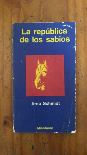 La República De Los Sabios - Arno Schmidt - Minotauro