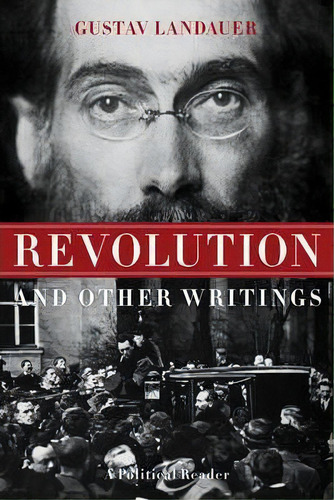 Revolution And Other Writings : A Political Reader, De Gabriel Kuhn. Editorial Pm Press, Tapa Blanda En Inglés, 2010