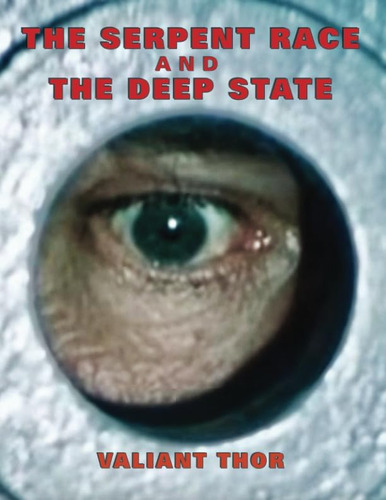 Libro: The Serpent Race And The Deep State