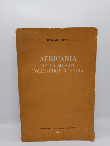 Africania De La Música Folklórica De Cuba - Fernando Ortiz