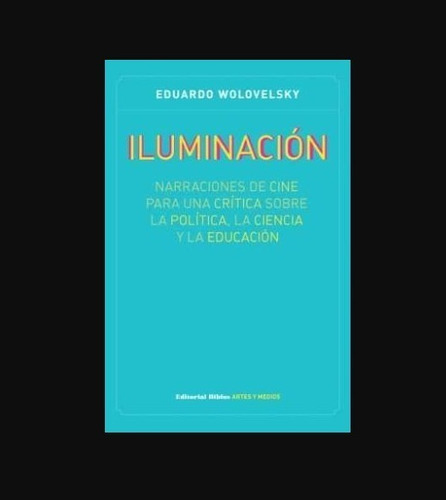 Libro Iluminacion De Eduardo Wolovelsky