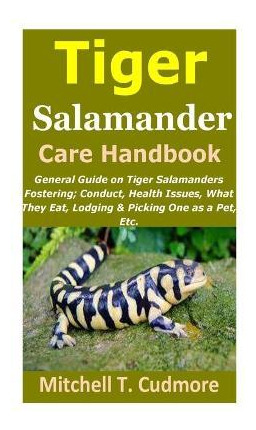 Libro Tiger Salamander Care Handbook : General Guide On T...