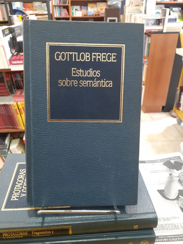 Estudios Sobre Semantica. Gottlob Frege. Hyspamerica