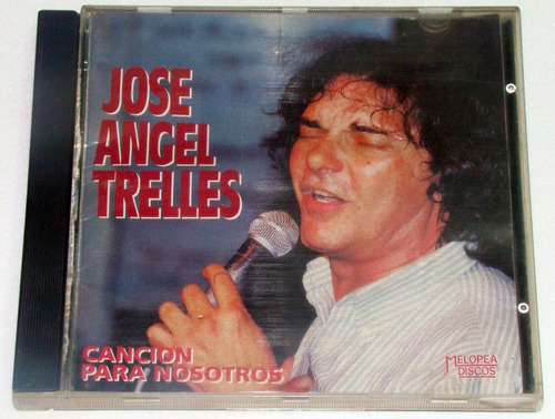 Jose Angel Trelles Cancion Para Nosotros Cd Argentino