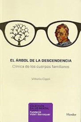 El Árbol De La Descendencia: Clínica De Los Cuerpos Familiar