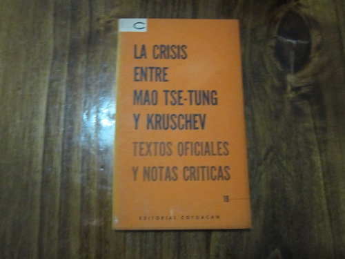 La Crisis Entre Mao Tse-tung  Y Kruschev