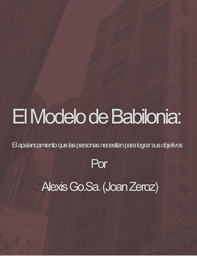 Libro: El Modelo De Babilonia: El Apalancamiento Que Las Per