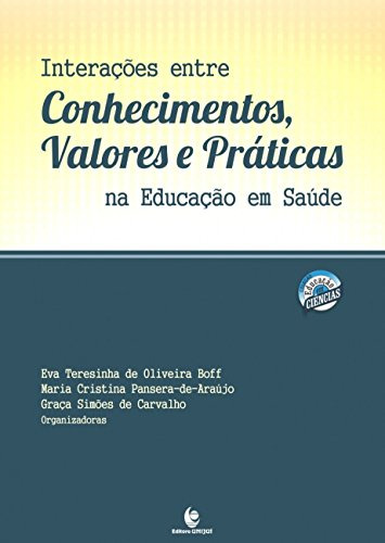 Libro Interações Entre Conhecimentos Valores E Práticas Na E