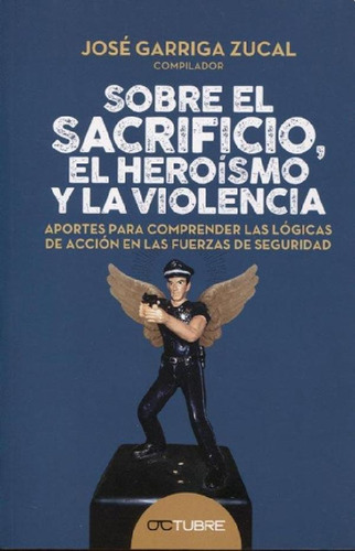 Libro - Sobre El Sacrificio, El Heroismo Y La Violencia - G