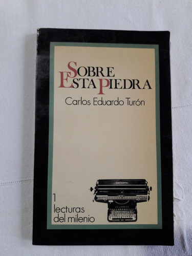 Sobre Esta Piedra - Carlos Eduardo Turon  - Edicion 1981