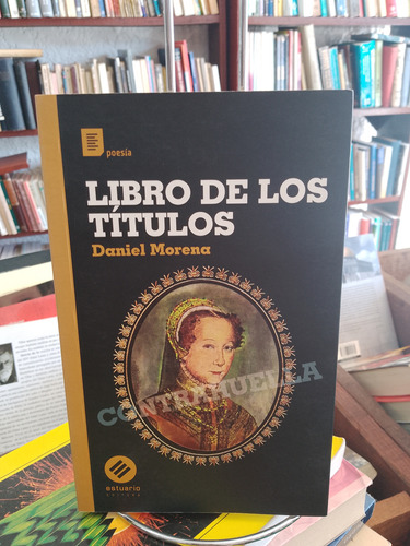 Libro De Los Titulos. Daniel Morena 