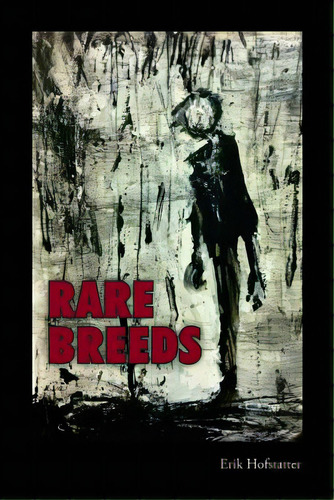 Rare Breeds, De Kane, Paul. Editorial Dark Silo Pr, Tapa Blanda En Inglés